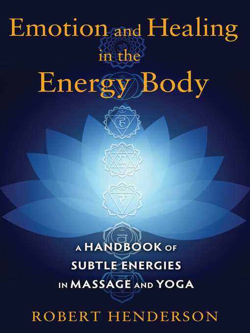 Title details for Emotion and Healing in the Energy Body by Robert Henderson - Wait list